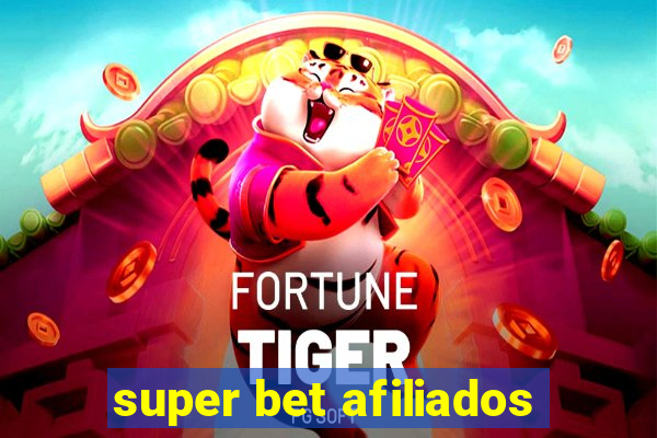 super bet afiliados